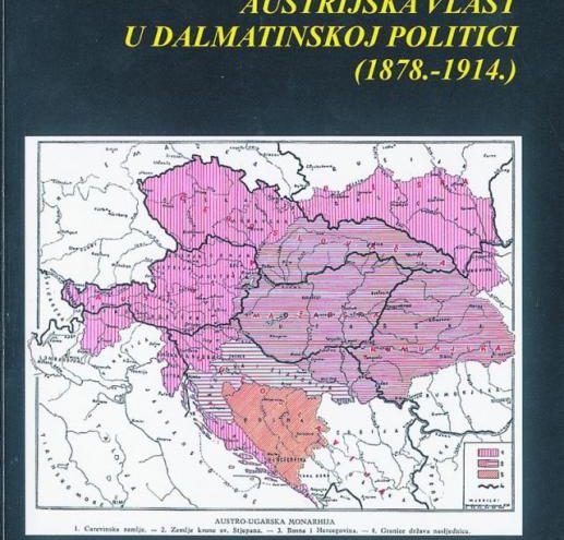 Ivan Pederin: Austrijska vlast u dalmatinskoj politici (1878. 1941.)