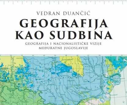 Istraživanja: Sve nacije i države oblikovali historiografi – Jugoslaviju geografi