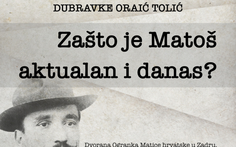 U zadarskom ogranku Matice hrvatske predavanje„Zašto je Matoš aktualan i danas?”