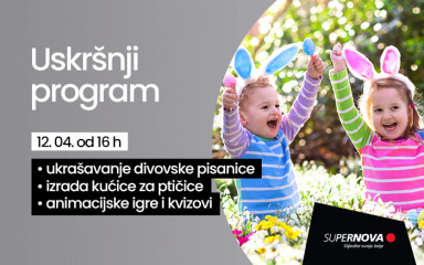Supernova Zadar poziva vas na veselu uskršnju zabavu