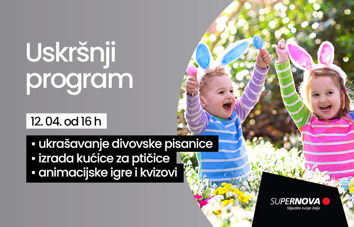 Supernova Zadar poziva vas na veselu uskršnju zabavu